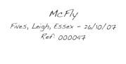 McFly
Fives, Leigh, Essex - 26/10/07
Ref: 000047